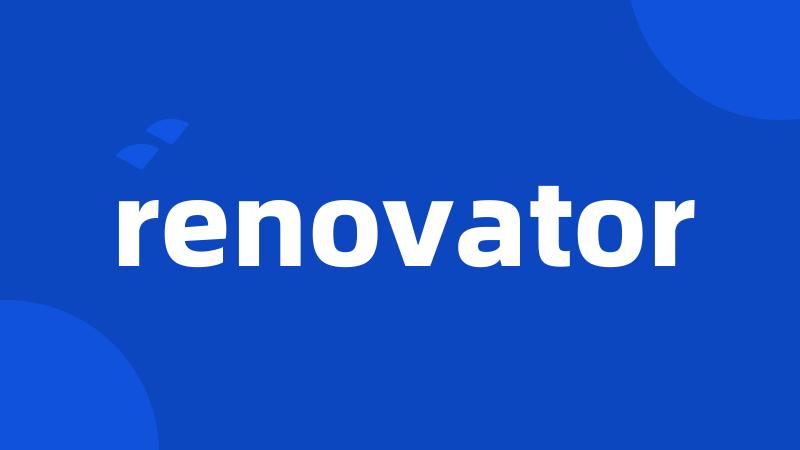 renovator