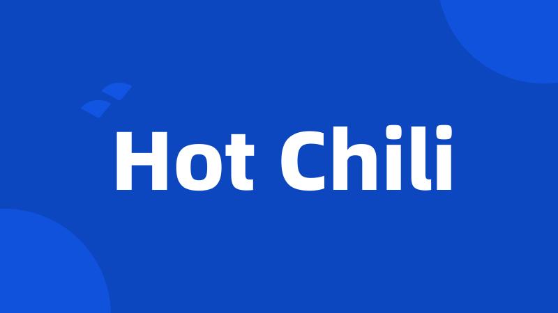 Hot Chili