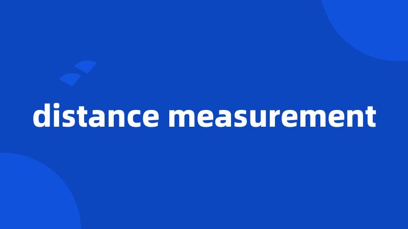 distance measurement