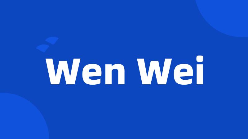 Wen Wei