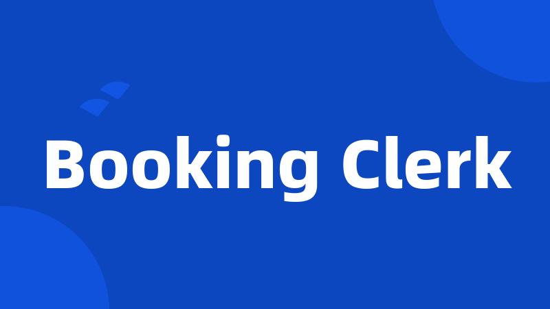 Booking Clerk