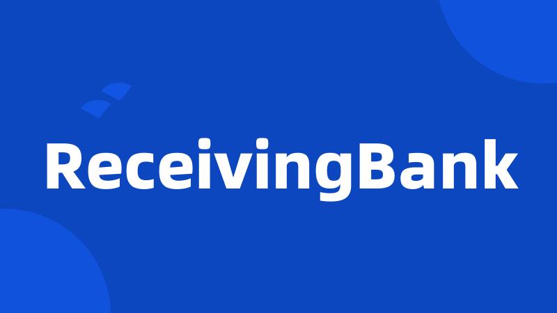 ReceivingBank