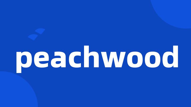 peachwood