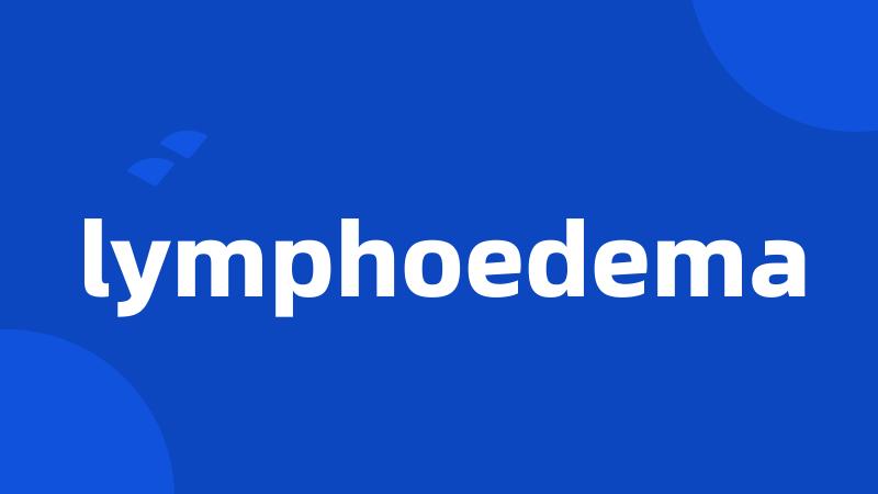 lymphoedema