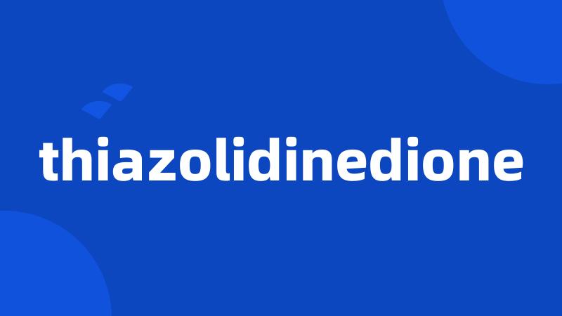 thiazolidinedione