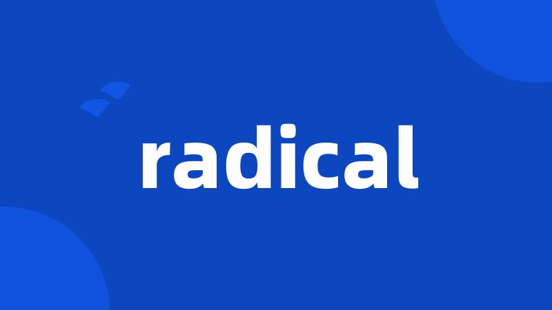 radical