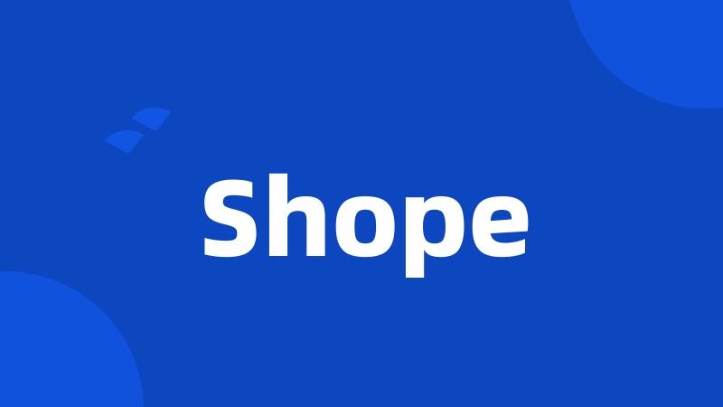 Shope