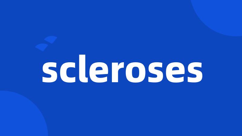 scleroses