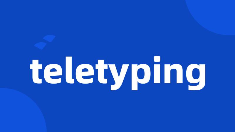 teletyping