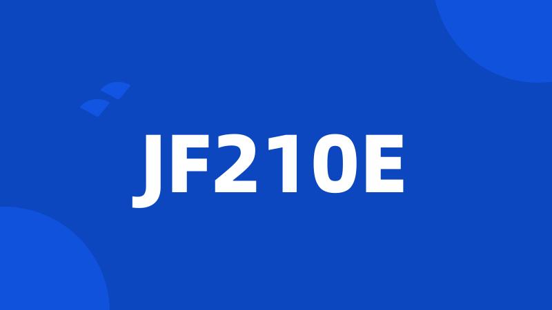 JF210E