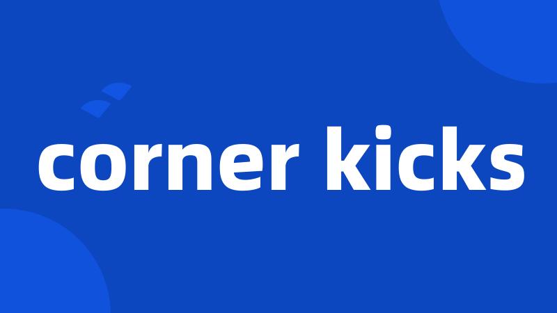 corner kicks