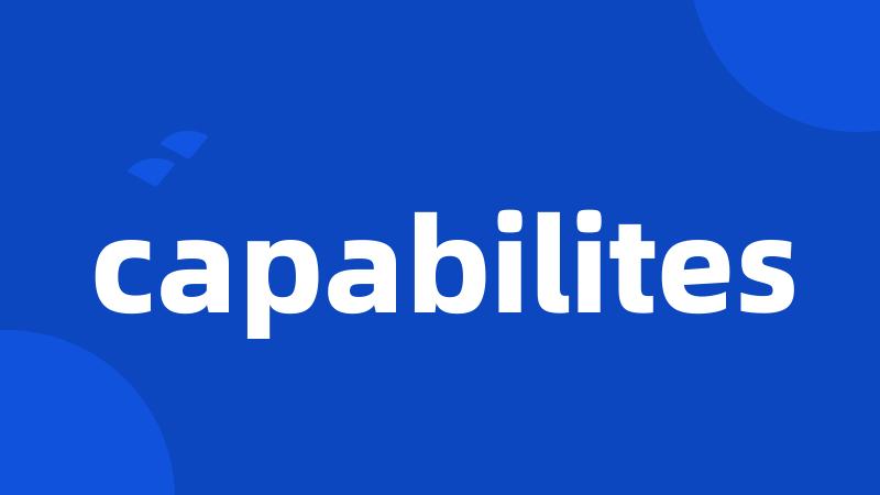 capabilites