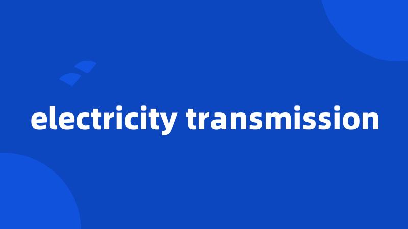 electricity transmission