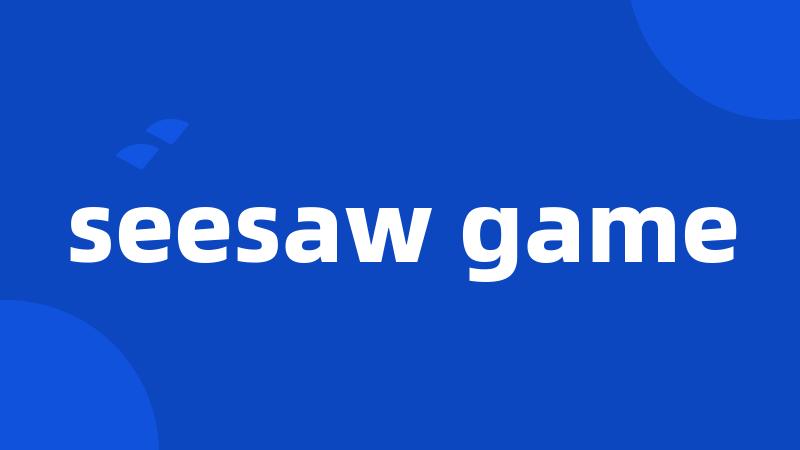 seesaw game