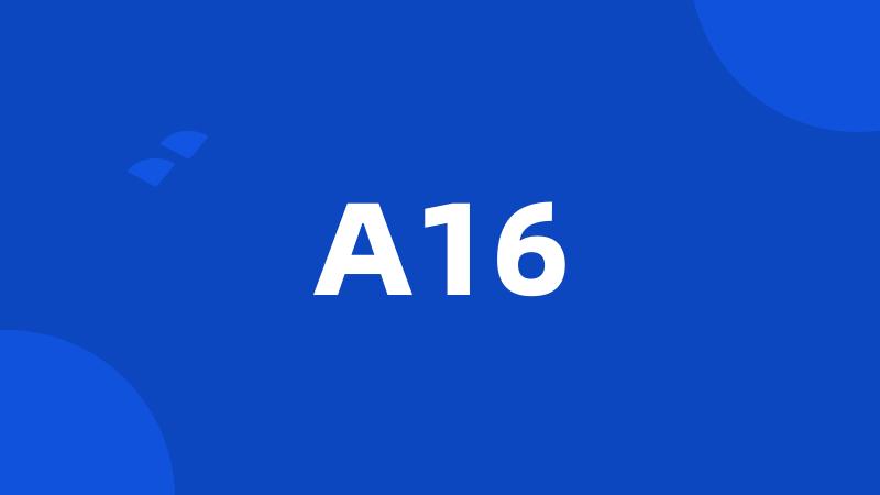 A16