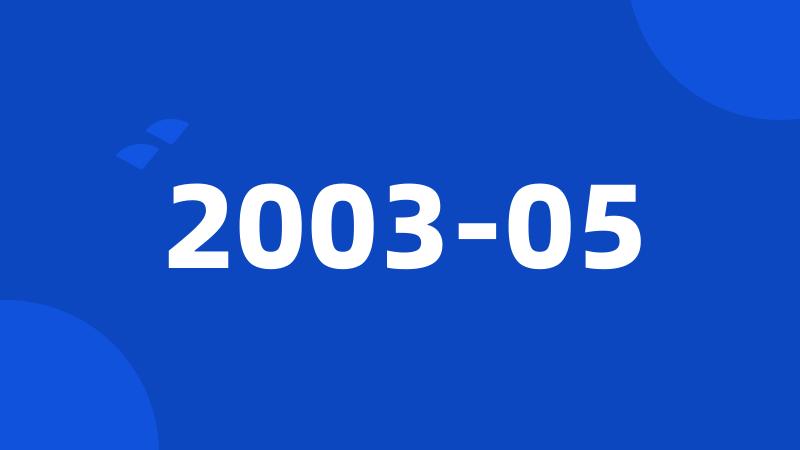 2003-05