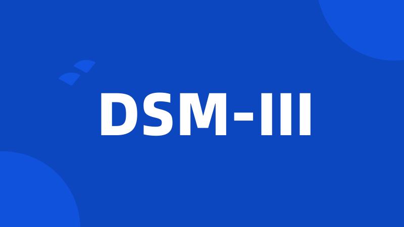 DSM-III