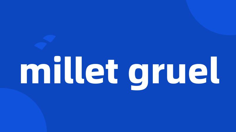 millet gruel