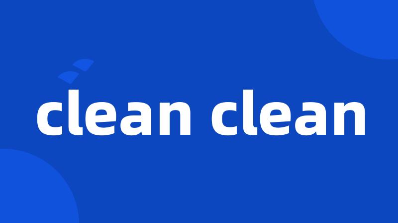 clean clean