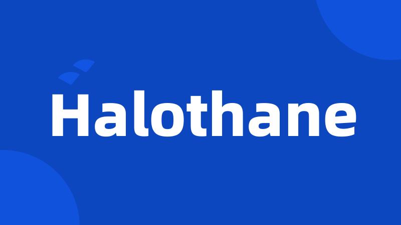 Halothane