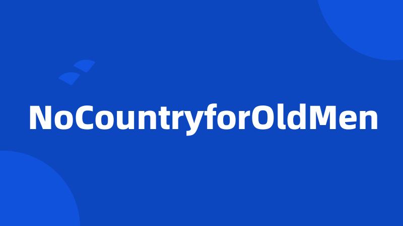 NoCountryforOldMen