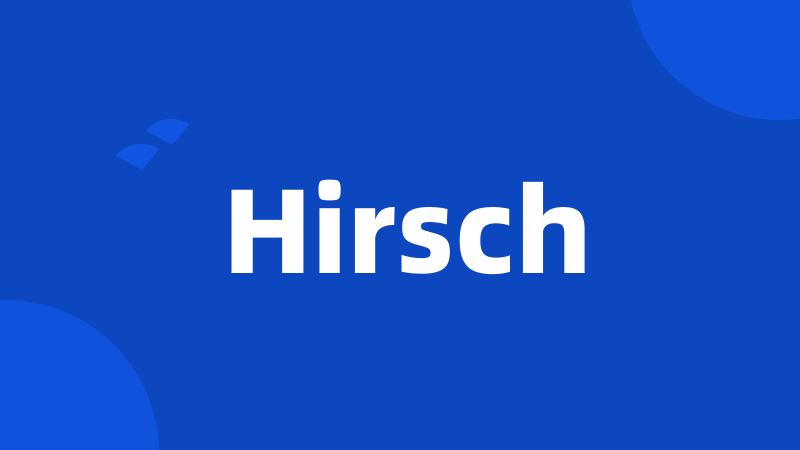 Hirsch