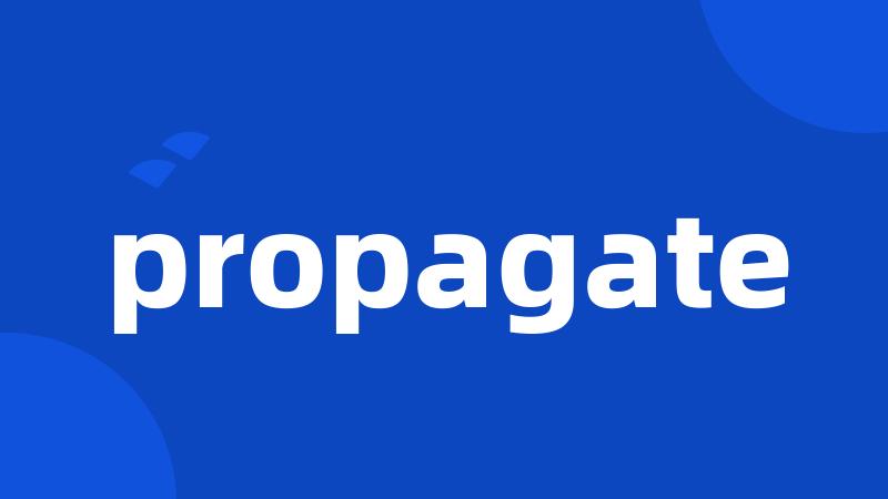 propagate