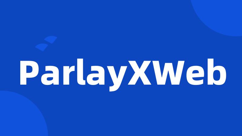 ParlayXWeb