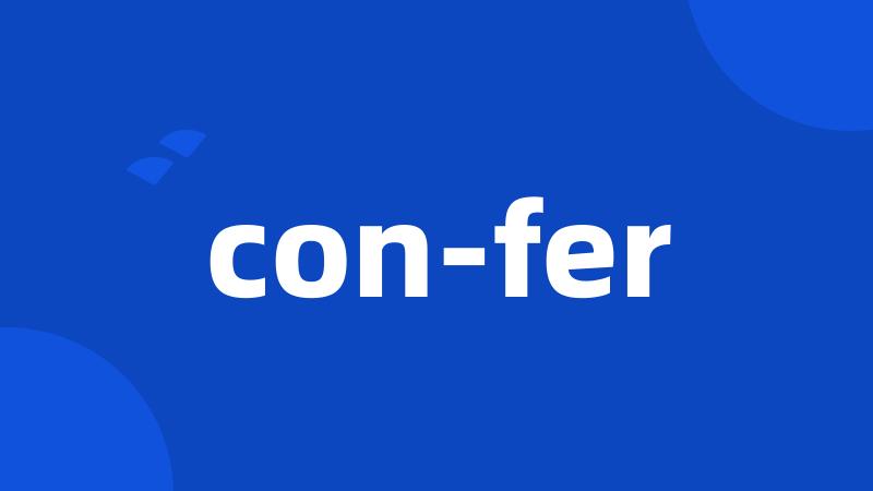 con-fer