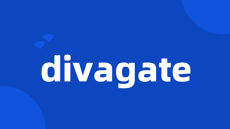 divagate