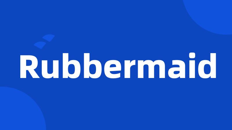 Rubbermaid