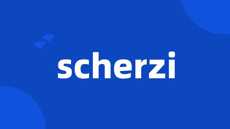 scherzi