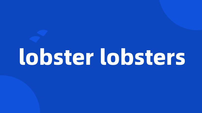 lobster lobsters