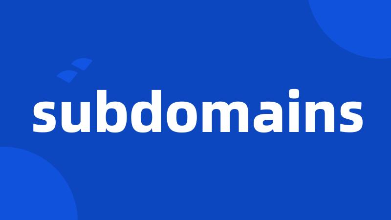 subdomains