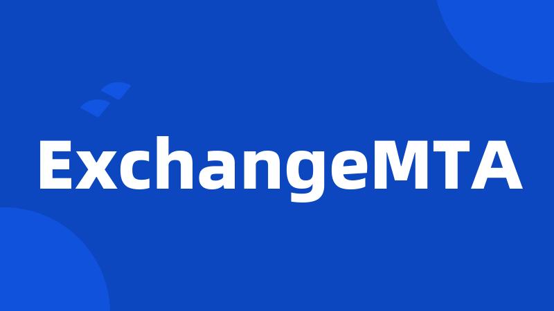 ExchangeMTA