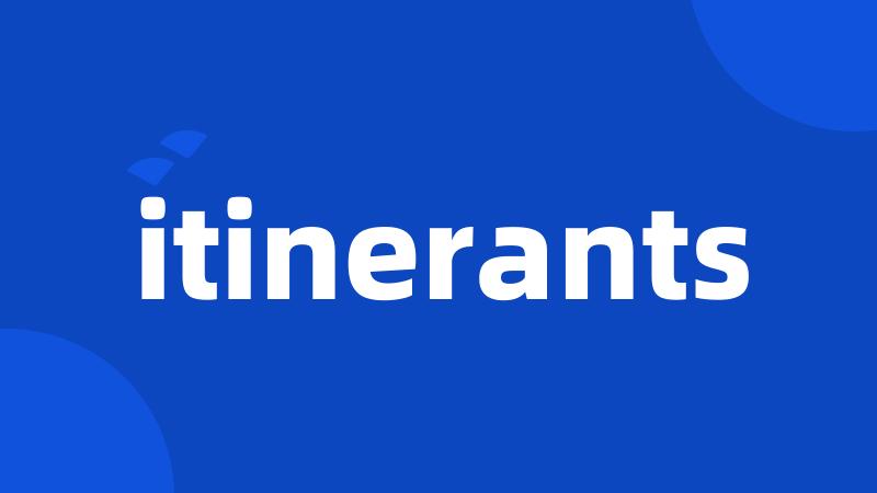 itinerants