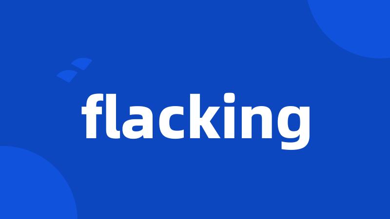 flacking