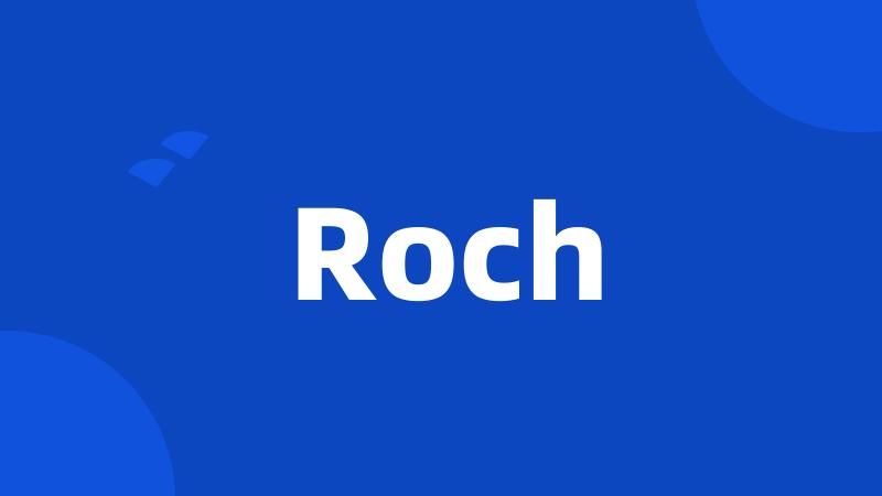 Roch