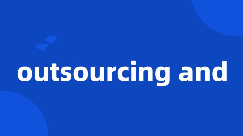 outsourcing and