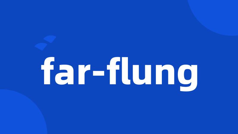 far-flung