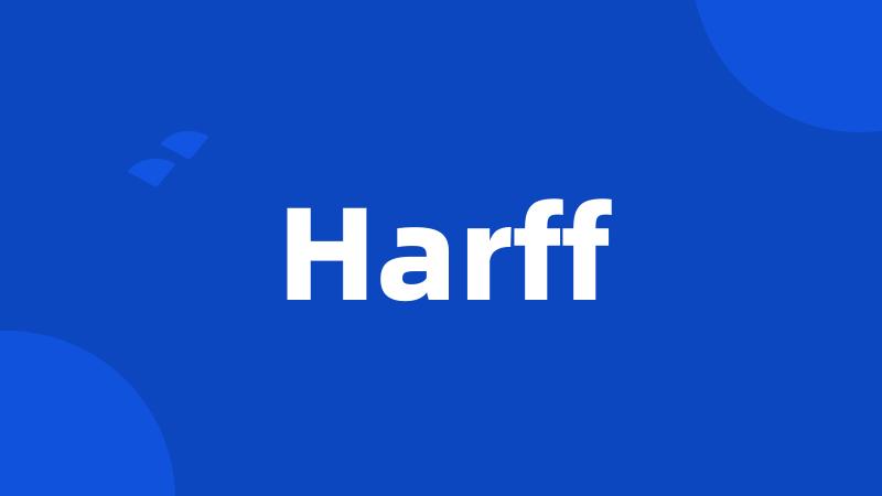 Harff
