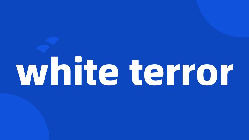 white terror