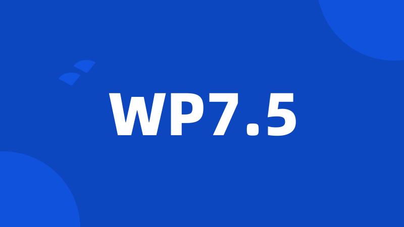 WP7.5