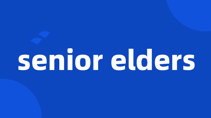 senior elders