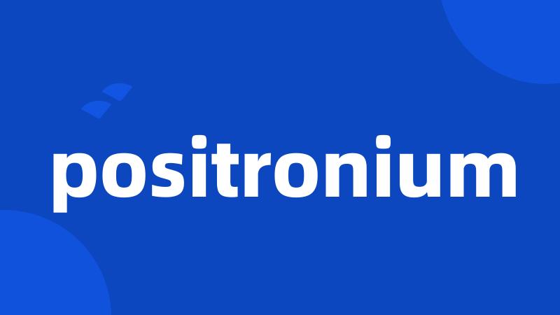positronium
