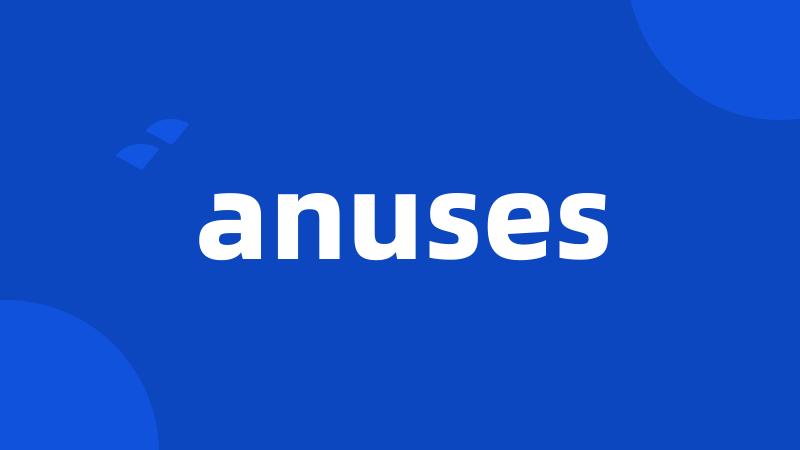 anuses