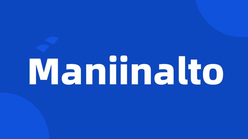 Maniinalto