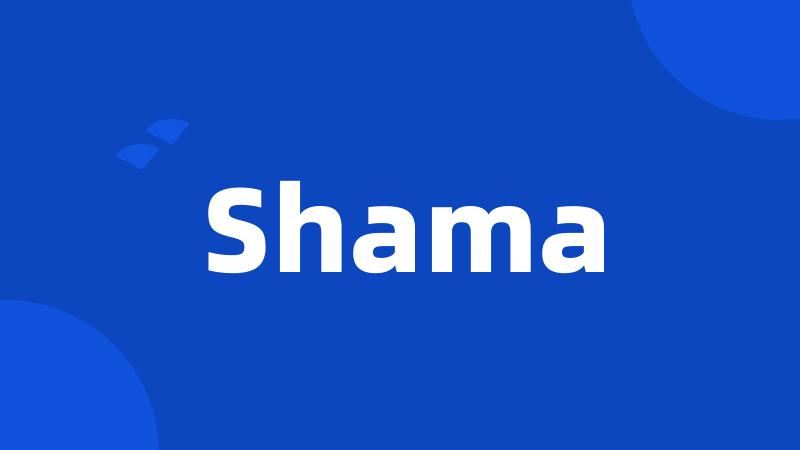 Shama