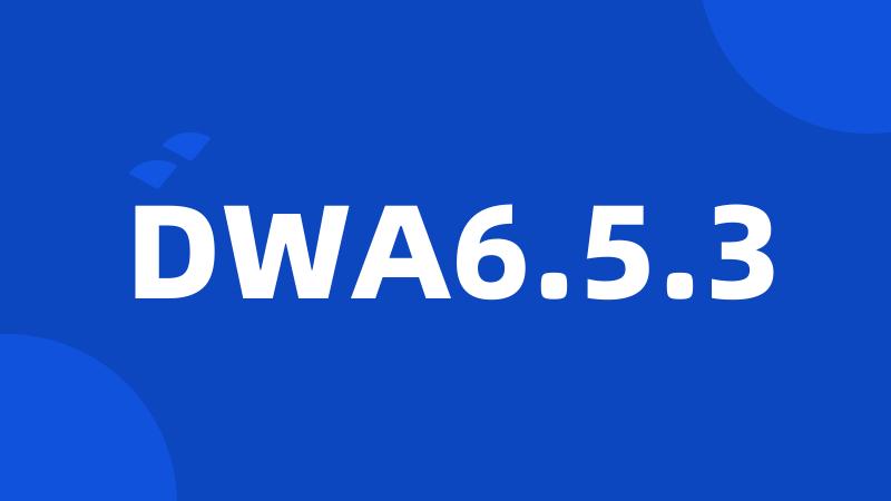 DWA6.5.3