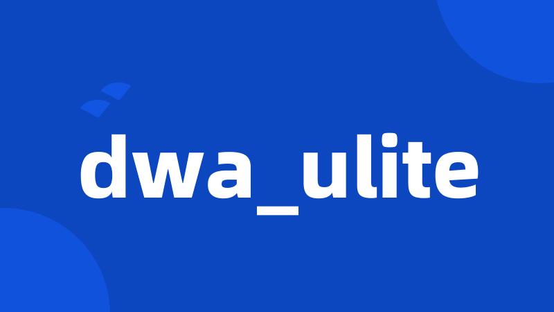 dwa_ulite